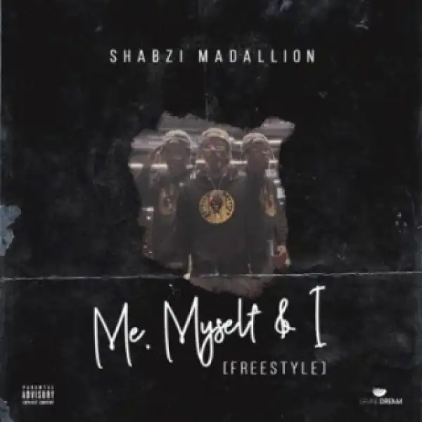 ShabZi Madallion - Me, Myself & I